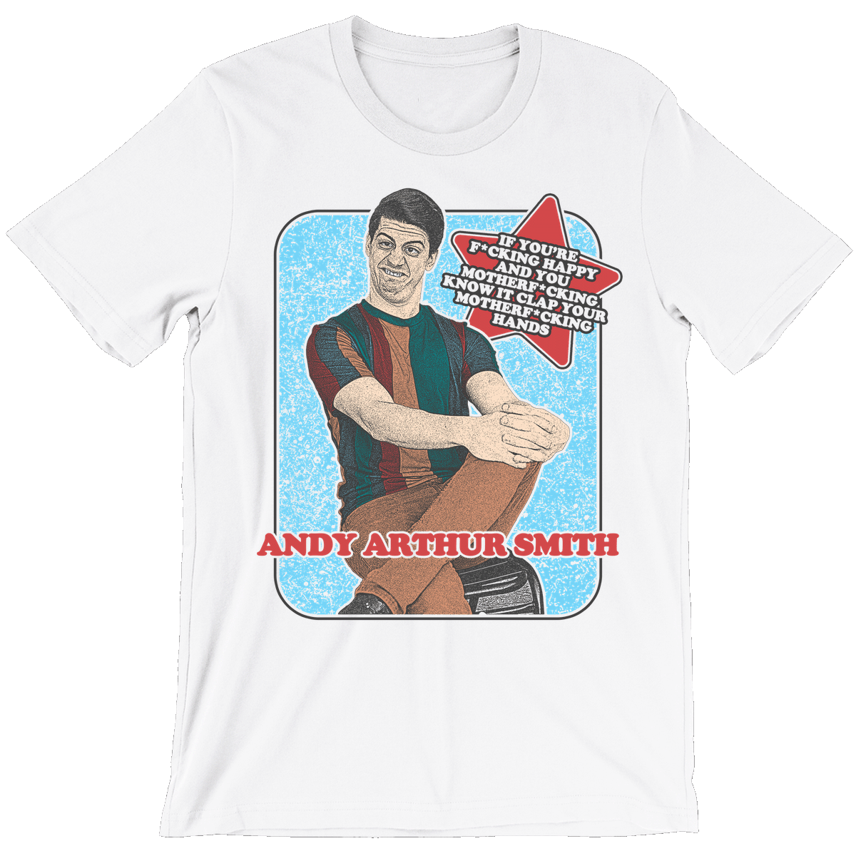 If You’re Happy and You Know It Tee